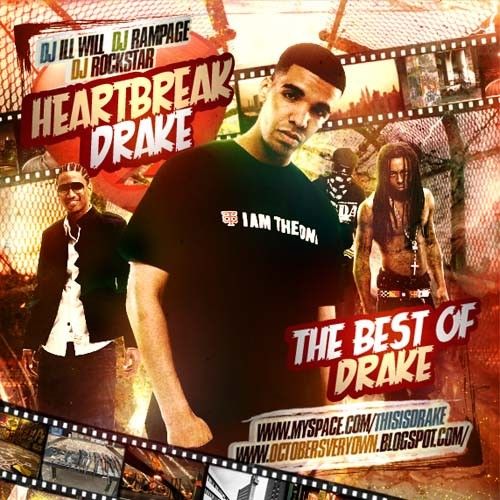 Heartbreak Drake (Best Of Drake) DJ Ill Will, DJ Rampage