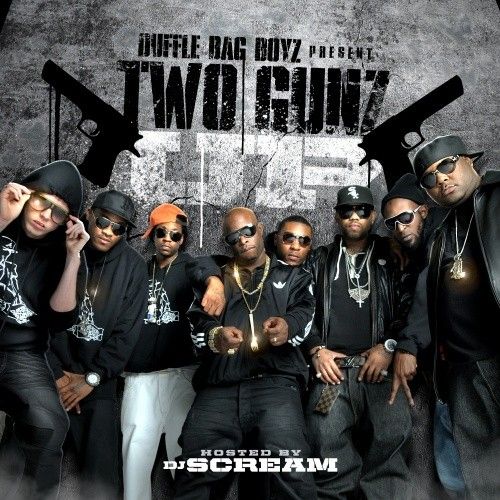 Two Gunz Up Duffle Bag Boyz (DJ Scream) stream and download