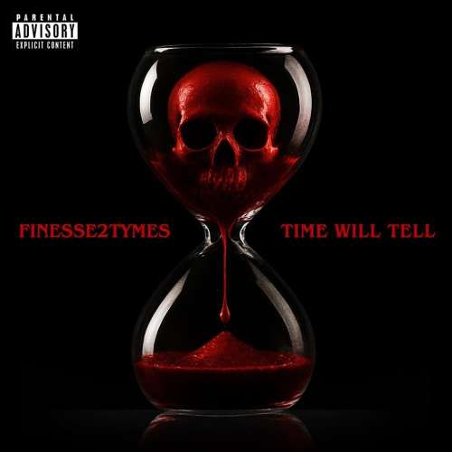 Finesse2Tymes - Time Will Tell
